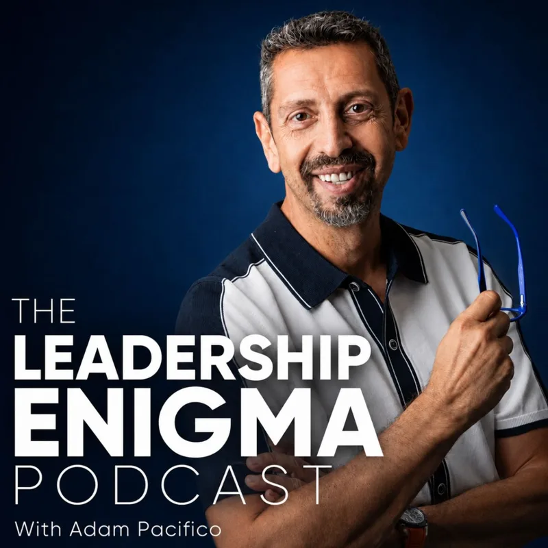 Adam Pacifico on the cover of The Leadership Enigma podcast
